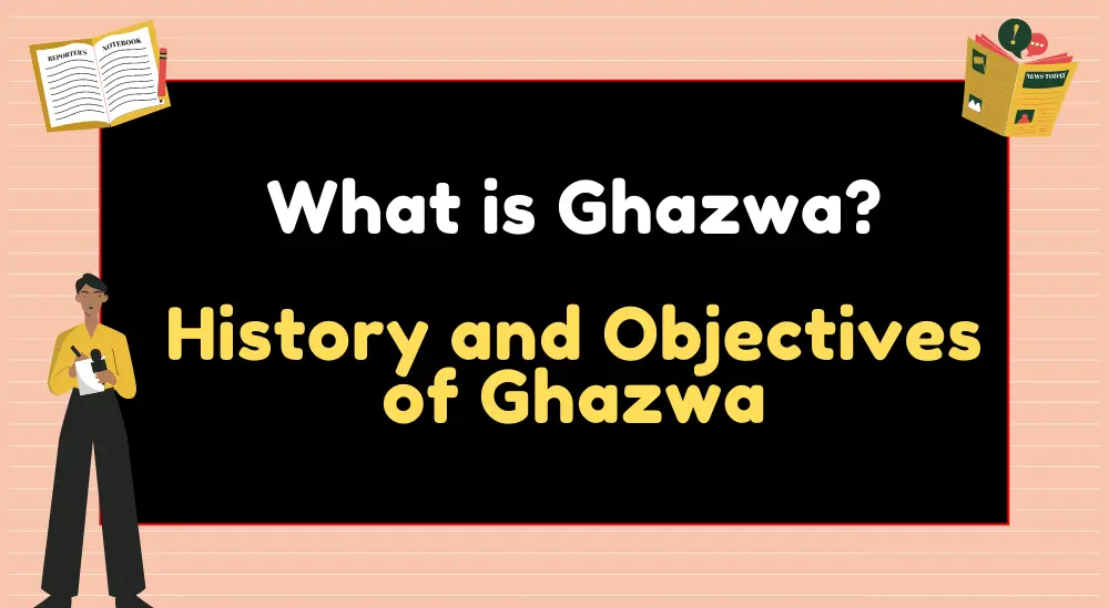 What-is-Ghazwa-History-and-Objectives-of-Ghazwa