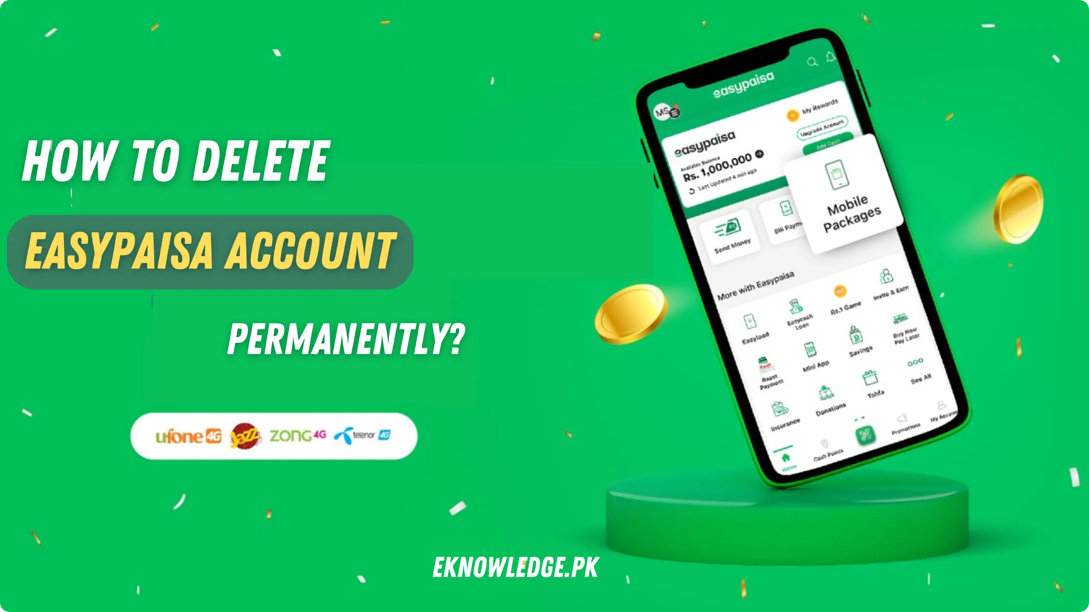 How to Delete Easypaisa Account Permanently